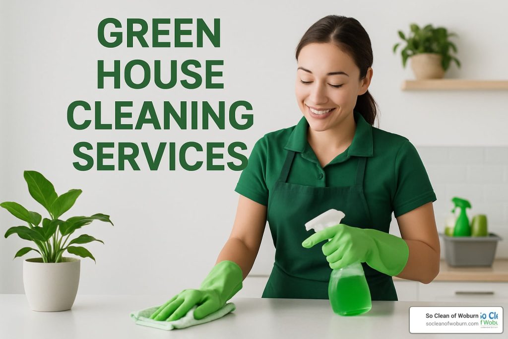 Clean and Green: The Ultimate Guide to Eco-Friendly House Cleaning Services
